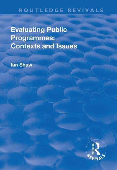 Evaluating Public Programmes: Contexts and Issues
