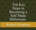 Ten Key Steps to Becoming a Self-Made Millionaire