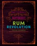 The Curious Bartender’s Rum Revolution