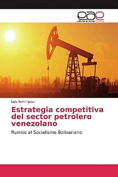 Estrategia competitiva del sector petrolero venezolano