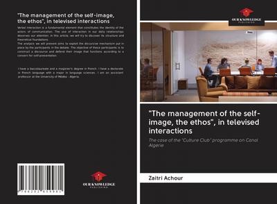 "The management of the self-image, the ethos", in televised interactions