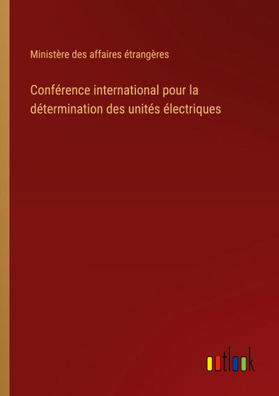 Conférence international pour la détermination des unités électriques