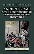 Ancient Rome and the Construction of Modern Homosexual Identities