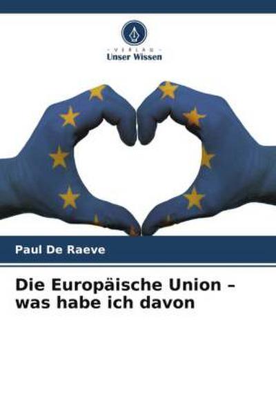 Die Europäische Union - was habe ich davon