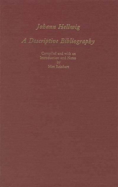 Johann Hellwig: A Descriptive Bibliography