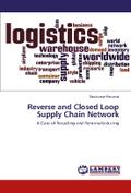 Reverse and Closed Loop Supply Chain Network