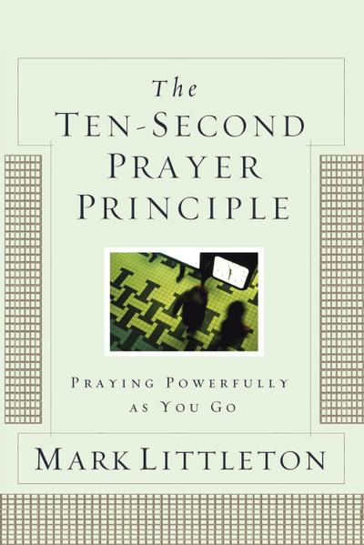 Ten-Second Prayer Principle