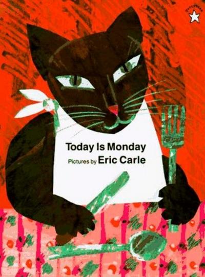 Today Is Monday - Eric Carle