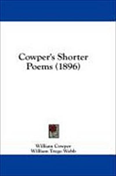 Cowper’s Shorter Poems (1896)