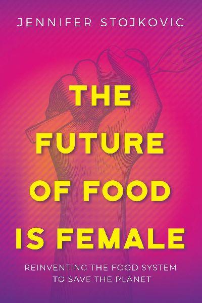 The Future of Food Is Female 