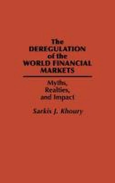 The Deregulation of the World Financial Markets