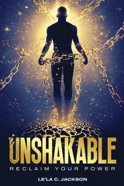 UNSHAKABLE