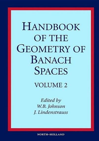 Handbook of the Geometry of Banach Spaces - W B Johnson