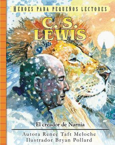 C.S. Lewis: El Creador de Narnia