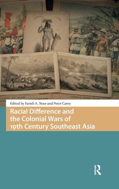 Racial Difference and the Colonial Wars of 19th Century Southeast Asia