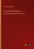 Das Untheilbarkeitsgesetz im württembergischen Für