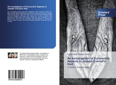 An Investigation of Eurocentric Aspects in Joseph Conrad’s Hod
