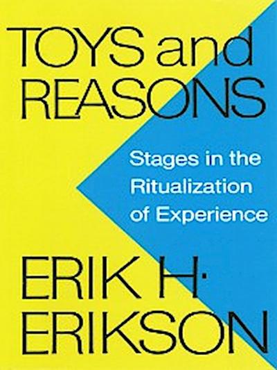 Toys and Reasons: Stages in the Ritualization of Experience