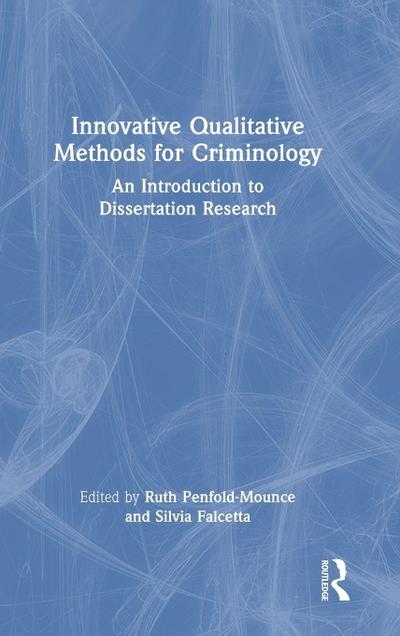 Innovative Qualitative Methods for Criminology