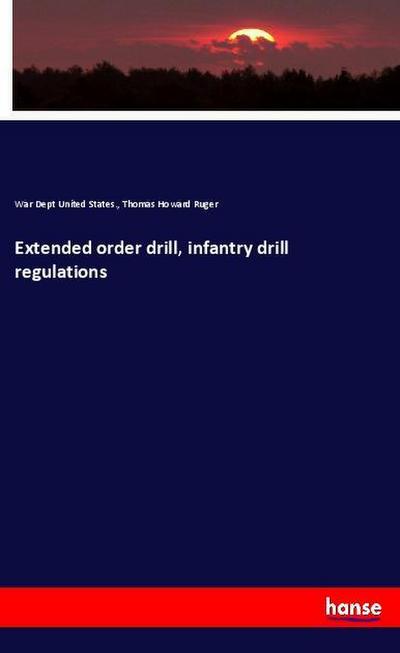 Extended order drill, infantry drill regulations