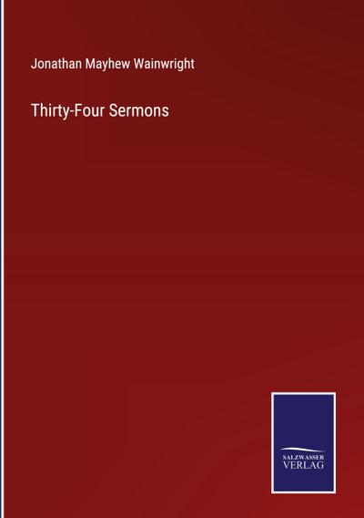 Thirty-Four Sermons