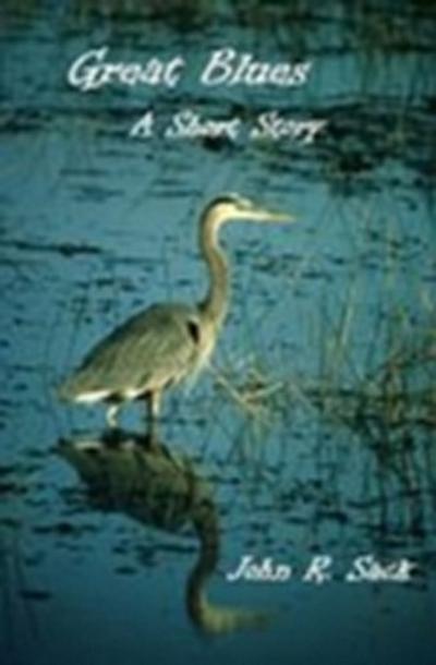 Great Blues: A Short Story