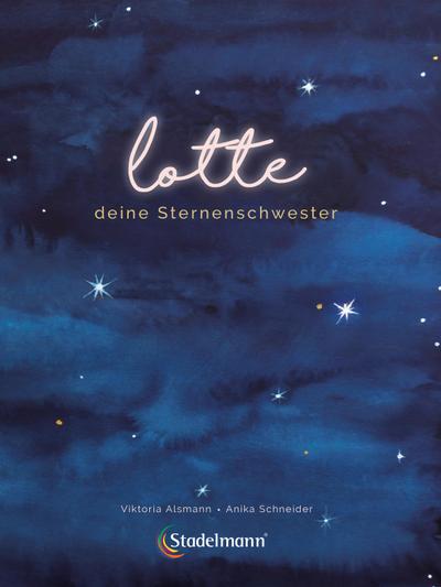 Lotte - deine Sternenschwester