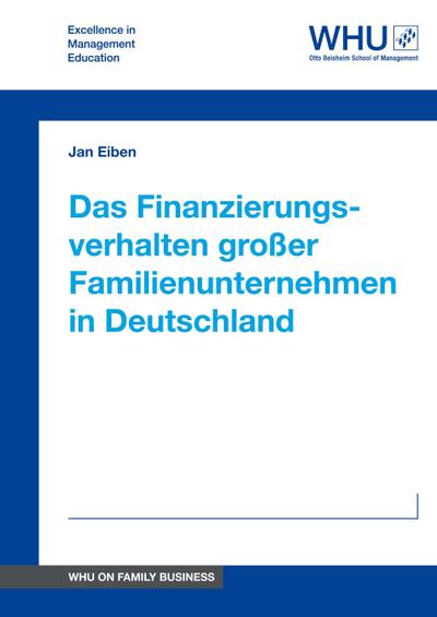 Das Finanzierungsverhalten großer Familienunternehmen in Deutschland