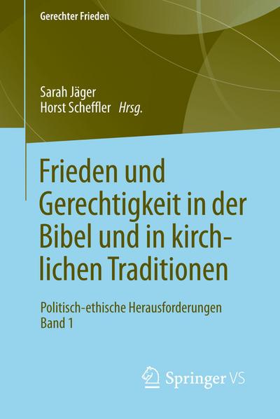 Frieden und Gerechtigkeit in der Bibel und in kirchlichen Traditionen