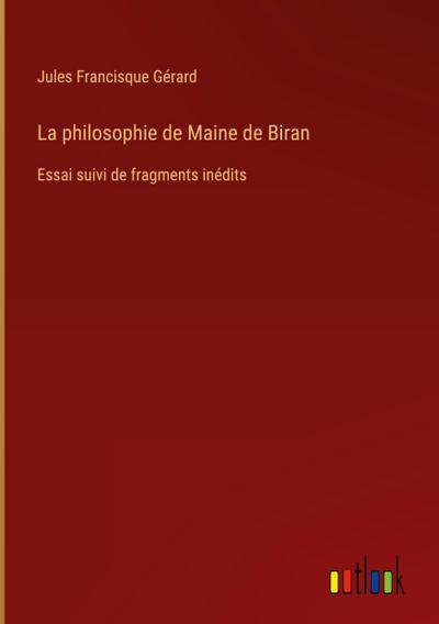 La philosophie de Maine de Biran