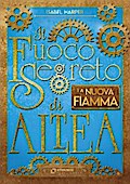 Il Fuoco Segreto di Altea - La nuova fiamma