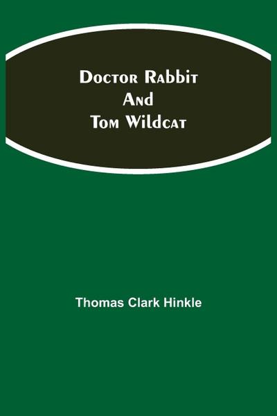 Doctor Rabbit and Tom Wildcat