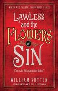 Lawless and the Flowers of Sin