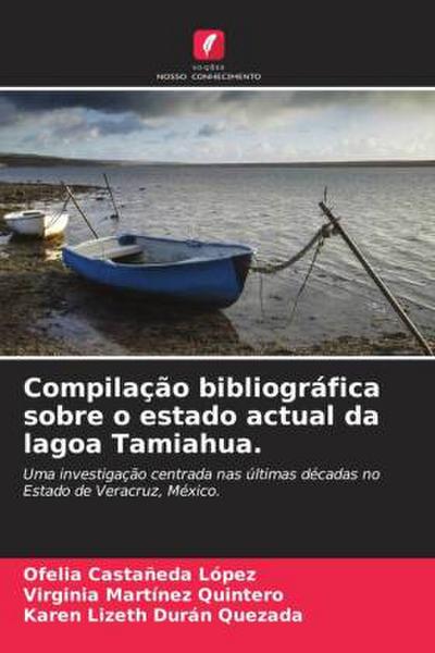 Compilação bibliográfica sobre o estado actual da lagoa Tamiahua.