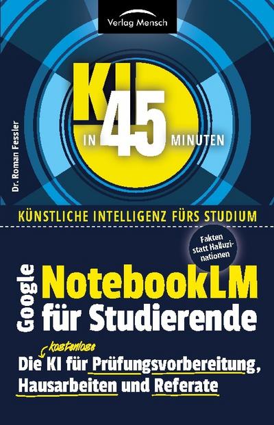 Google NotebookLM für Studierende - Die kostenlose KI für Prüfungsvorbereitung, Hausarbeiten und Referate