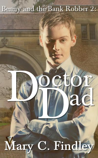 Doctor Dad (Benny and the Bank Robber, #2)