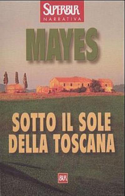 Sotto il sole della Toscana