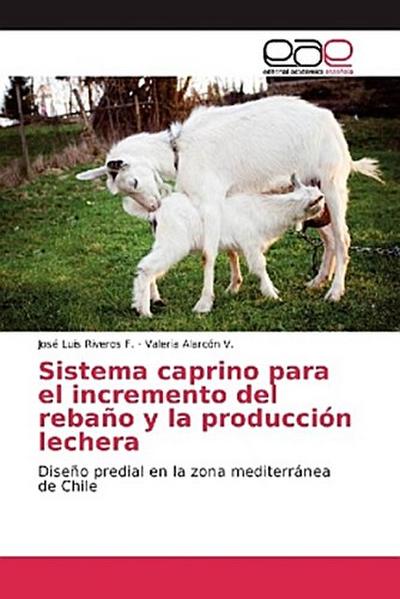 Sistema caprino para el incremento del rebaño y la producción lechera