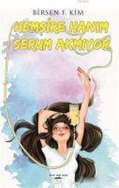 Hemsire Hanim Serum Akmiyor