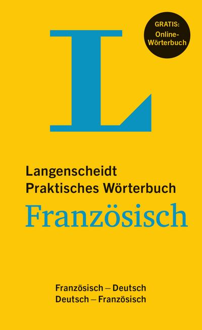 Langenscheidt Praktisches Wörterbuch Französisch - Buch mit Online-Anbindung: Französisch-Deutsch / Deutsch-Französisch (Langenscheidt Praktische Wörterbücher)
