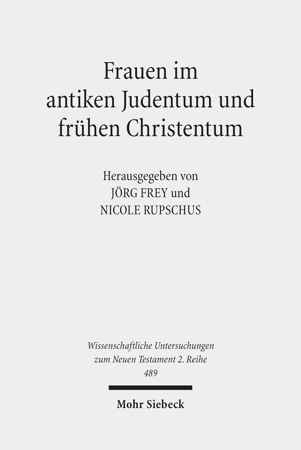 Frauen im antiken Judentum und frühen Christentum, Jörg Frey