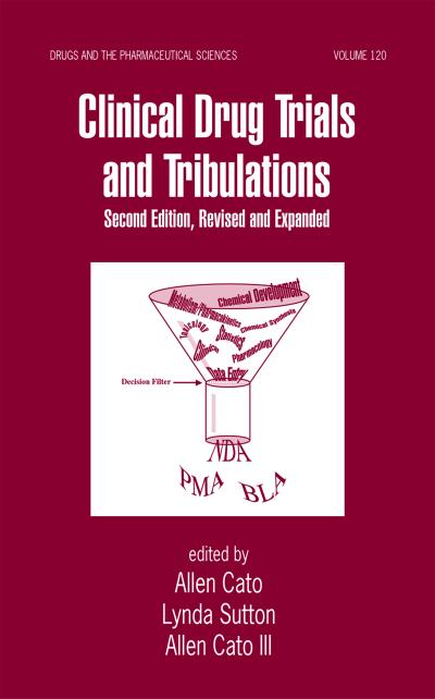 Clinical Drug Trials and Tribulations, Revised and Expanded