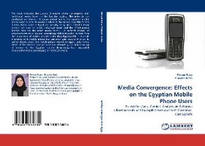 Media Convergence: Effects on the Egyptian Mobile Phone Users