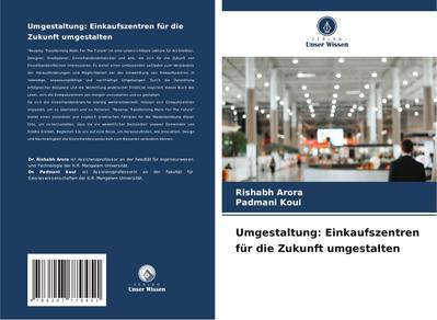 Umgestaltung: Einkaufszentren für die Zukunft umgestalten