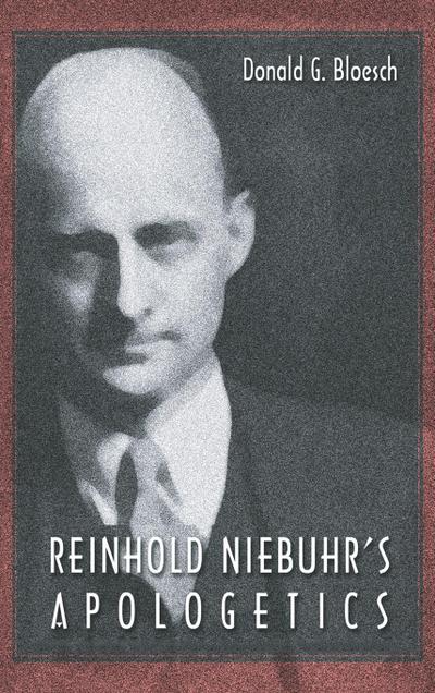 Reinhold Niebuhr’s Apologetics
