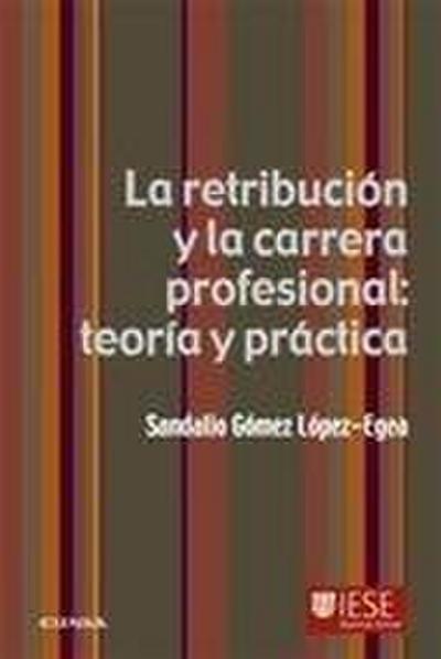 La retribución y la carrera profesional : teoría y práctica