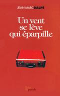 Un vent se lève qui éparpille