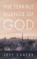The Terrible Silence of God