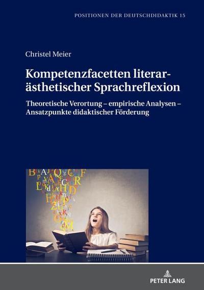 Kompetenzfacetten literarästhetischer Sprachreflexion