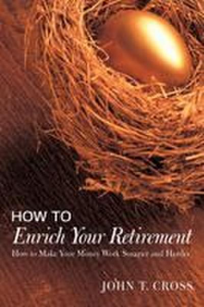 How to Enrich Your Retirement